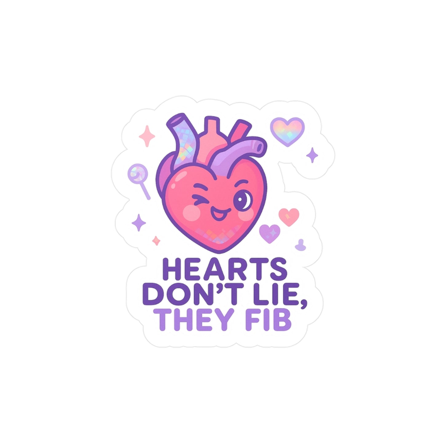 Hearts Dont Lie They Fib, Cute Kawaii Cardiology Nurse Sticker
