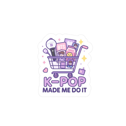 K-POP Made Me Do It  Funny BTS Shopping Cart Vinyl Sticker for K-Pop Fans